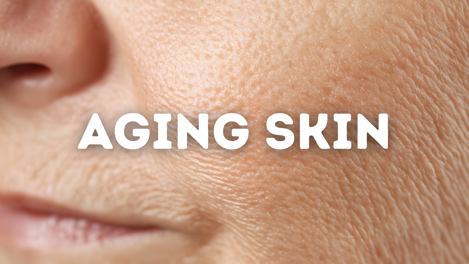 Aging Skin